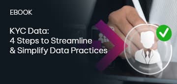 KYC Data: 4 Steps to Streamline & Simplify Data Practices